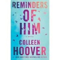 Reminders of Him Colleen Hoover