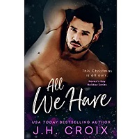 All We Have by J.H. Croix PDF Download