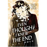 Even Though I Knew the End by C. L. Polk PDF Download
