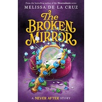 The Broken Mirror (The Chronicles of Never After #3) by Melissa de la Cruz ePub Download