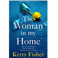 The Woman in My Home by Kerry Fisher epub Download
