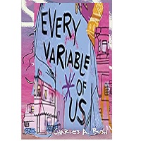 Every Variable of Us by Charles A. Bush epub Download
