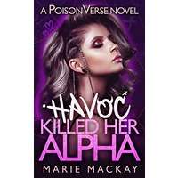 Havoc Killed her Alpha by Marie Mackay PDF Download
