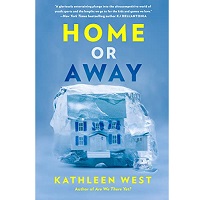 Home or Away by Kathleen West epub Download