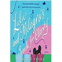 Lulu and Milagro’s Search for Clarity by Angela Velez epub Download