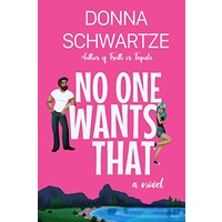 No One Wants That by Donna Schwartze epub Download