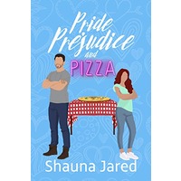 Pride, Prejudice, and Pizza by Shauna Jared epub Download