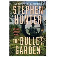 The Bullet Garden by Stephen Hunter epub Download
