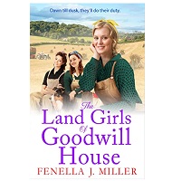 The Land Girls of Goodwill House by Fenella J Miller epub Download