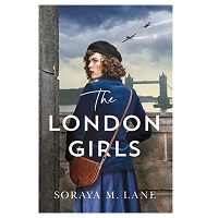 The London Girls by Soraya M. Lane epub Download