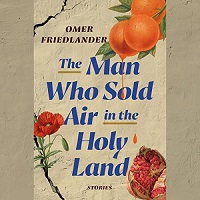 The Man Who Sold Air in the Holy Land by Omer Friedlander epub Download