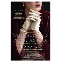 The Second Mrs. Astor by Shana Abe epub Download