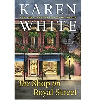 The Shop on Royal Street by Karen White epub Download