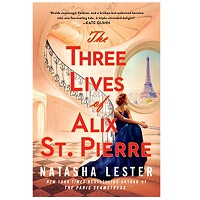 The Three Lives of Alix St Pierre by Natasha Lester epub Download