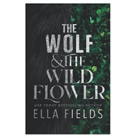 The Wolf and the Wildflower by Ella Fields epub Download