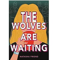 The Wolves Are Waiting by Natasha Friend epub Download
