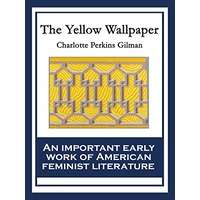 The Yellow Wallpaper by Charlotte Perkins Gilman PDF Download