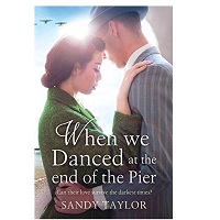 When We Danced at the End of the Pier by Sandy Taylor epub Download