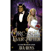 Orc-ishly Ever After by Ava Ross