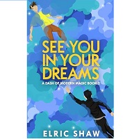 See You in Your Dreams by Elric Shaw