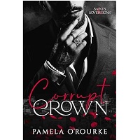 Corrupt Crown by Pamela O'Rourke