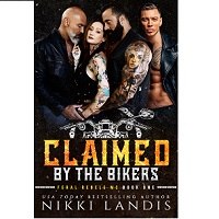 Claimed by the Bikers by Nikki Landis
