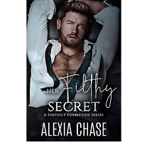 Her Filthy Secret by Alexia Chase
