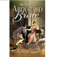 Mr Darcy's Abducted Bride by Julie Cooper