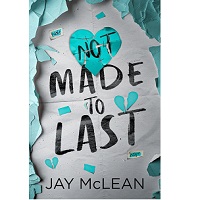 Not Made to Last by Jay McLean