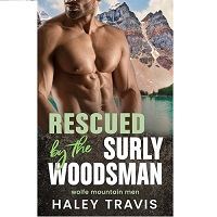 Rescued by the Surly Woodsman by Haley Travis